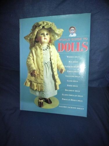 THE WORLD GUIDE TO DOLLS BOOK, VALERIE DOUET  VGC