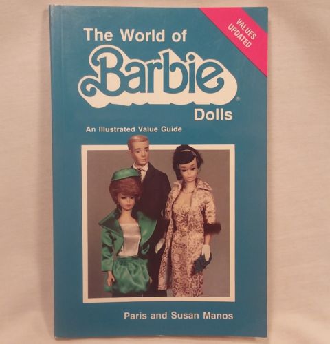 The World of BARBIE Dolls; An Illustrated Value Guide Paperback by Manos