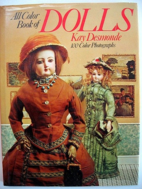 The Color Book Of Dolls by Kay Desmonde Collector 100 photos
