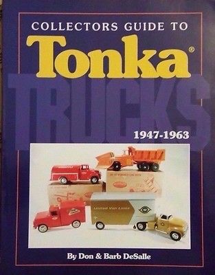 Collector's Guide To Tonka Trucks 1947-1963 Value ID Guide Don & Barb DeSalle