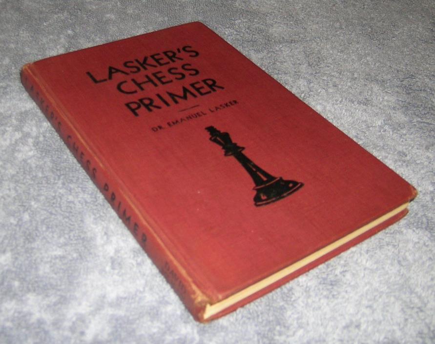VINTAGE 1934 ~ LASKER'S CHESS PRIMER ~ DR. EMANUEL LASKER ~ HARDBACK ILLUSTRATED