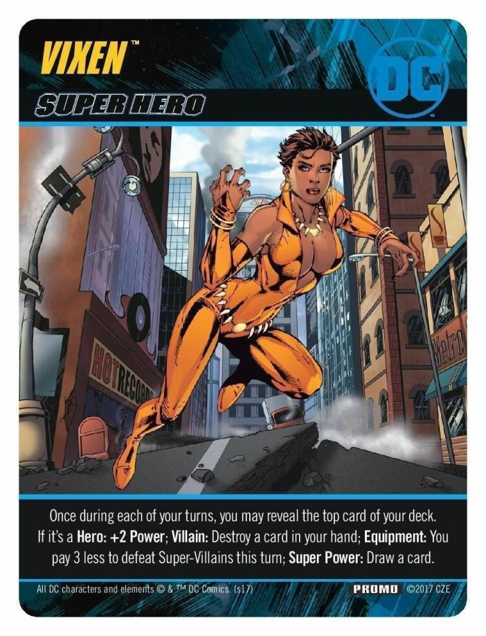 ~DC DECK BUILDING GAME VIXEN SUPER HERO PROMO CARD CRYPTOZOIC NEW!~
