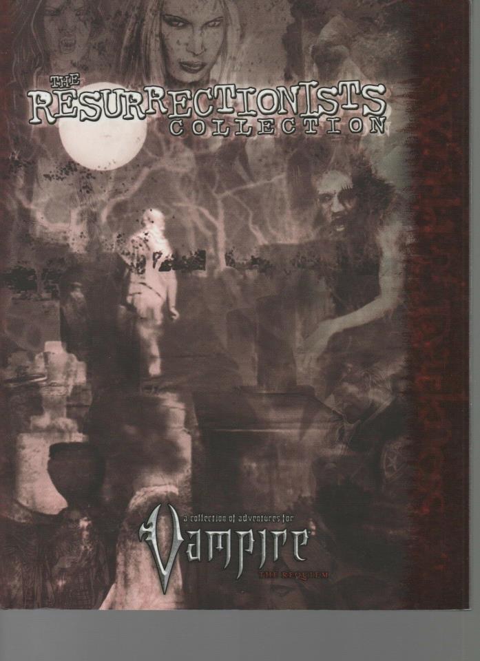 Resurrectionists Collection - Vampire - White Wolf - SC  2011  978-1-58846-739-3