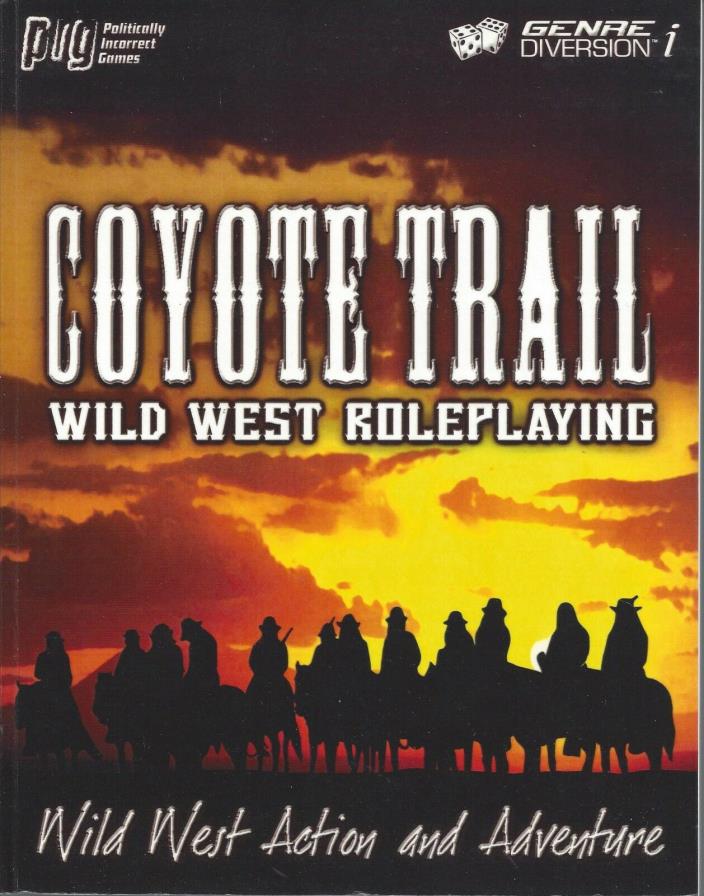 Coyote West RPG Core Rulebook SC NEW OOP  Politically Incorrect Games