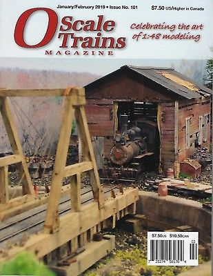 O SCALE TRAINS Magazine - Jan. / Feb. 2019 -- (Brand NEW Magazine issue)