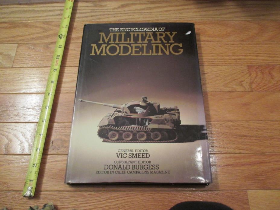 The Encyclopedia of Military Model Modeling Hobbies Crafts Toys HC Book