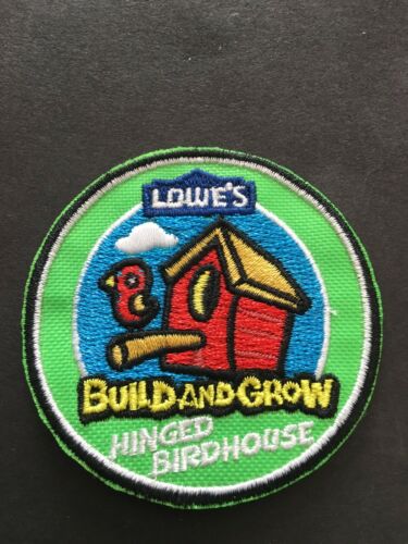 Lowe's Build and Grow ”Hinged Birdhouse ” Kids craft Patch Only