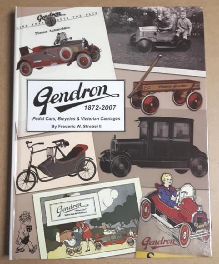 1872-2007 Gendron Pedal Car Book by Fred Strobel New Hard to Find Out Of Print