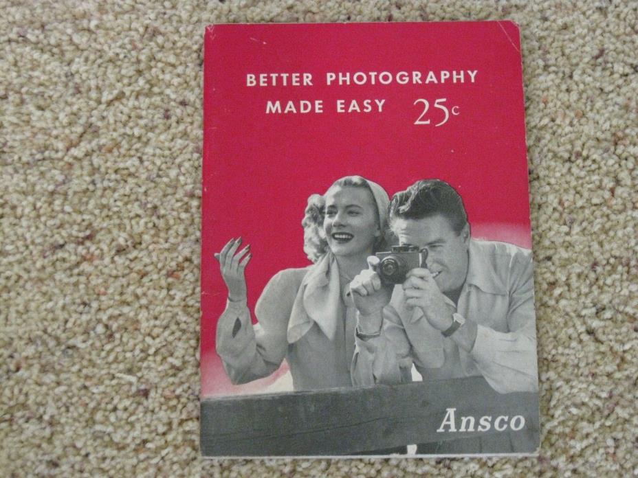 Ansco Camera, 1949 Booklet: Better Photography Made Easy, 58P; Excellent
