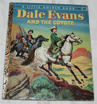 Dale Evans & the Coyote 1956 Little Golden Book first edition 