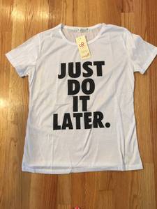 JUST DO IT LATER T-shirt - Ladies size Large - Brand new (Raleigh - Garner)