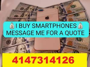 ou needed for cash??*iPhones & SmartPhones buyer!?