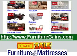 Blow-Out Deals ! All Furniture, Mattresses, Area Rugs, Home Decor..